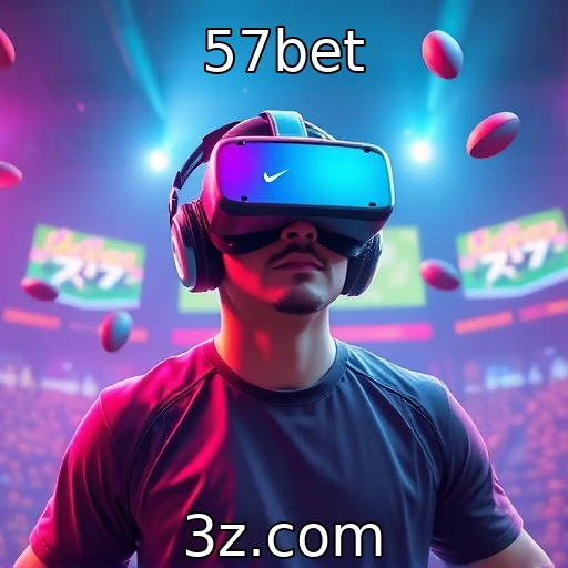 A evolução dos jogos de realidade virtual : 57bet